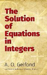 Enlarge image Cover: The Solution of Equations in Integers - Dover Publications Inc.