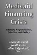 Cover: Medicaid Financing Crisis - Transaction Publishers