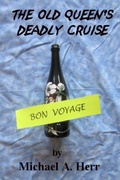 Cover: The Old Queen's Deadly Cruise - Michael a Herr
