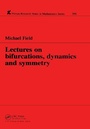 Cover: Lectures on Bifurcations, Dynamics and Symmetry - CRC Press