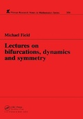 Cover: Lectures on Bifurcations, Dynamics and Symmetry - CRC Press