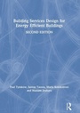 Cover: Building Services Design for Energy Efficient Buildings - Routledge