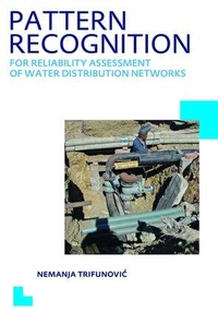 Bild vergrößern Bild: Pattern Recognition for Reliability Assessment of Water Distribution Networks - CRC Press