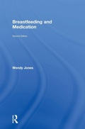 Cover: Breastfeeding and Medication - Routledge