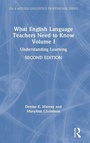 Cover: What English Language Teachers Need to Know Volume I - Routledge
