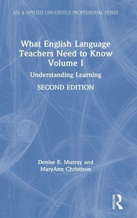 Enlarge image Cover: What English Language Teachers Need to Know Volume I - Routledge