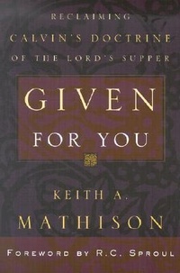 Enlarge image Cover: Given For You - P & R Publishing Co (Presbyterian & Reformed)
