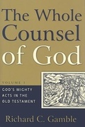 Cover: Whole Counsel of God, The (Volume 1) - P & R Publishing Co (Presbyterian & Reformed)