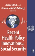 Cover: Recent Health Policy Innovations in Social Security - Routledge