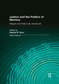 Enlarge image Cover: Justice and the Politics of Memory - Routledge