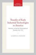 Cover: Transfer of Early Industrial Technologies to America - American Philosophical Society Press