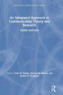 Cover: An Integrated Approach to Communication Theory and Research - Routledge