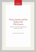 Cover: Venice, Austria, and the Turks in the 17th Century - American Philosophical Society Press