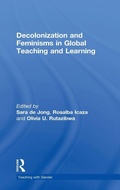 Cover: Decolonization and Feminisms in Global Teaching and Learning - Routledge
