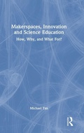 Cover: Makerspaces, Innovation and Science Education - Routledge