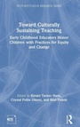 Cover: Toward Culturally Sustaining Teaching - Routledge
