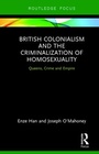 Cover: British Colonialism and the Criminalization of Homosexuality - Routledge