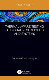 Enlarge image Cover: Thermal-Aware Testing of Digital VLSI Circuits and Systems - CRC Press