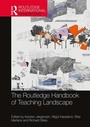 Cover: The Routledge Handbook of Teaching Landscape - Routledge