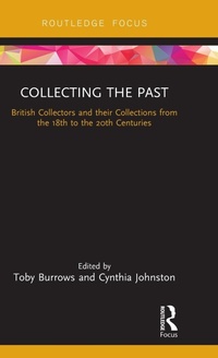 Abbildung von: Collecting the Past - Routledge