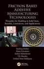 Cover: Friction Based Additive Manufacturing Technologies - CRC Press