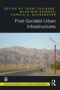 Cover: Post-Socialist Urban Infrastructures (OPEN ACCESS) - Routledge