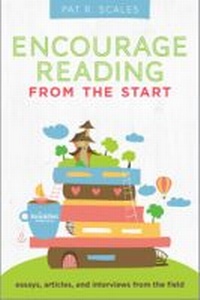 Enlarge image Cover: Encourage Reading from the Start - ALA Editions