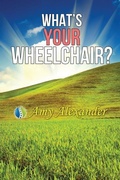 Cover: What's Your Wheelchair? - What's Your Wheelchair, Inc.