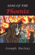 Cover: Sons of the Phoenix - Joseph MacKay