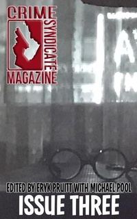 Enlarge image Cover: Crime Syndicate Magazine Issue Three - Short Stack Books