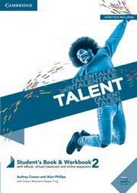 Enlarge image Cover: Talent Level 2 Student's Book/Workbook Combo with eBook - Cambridge University Press