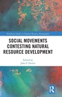Cover: Social Movements Contesting Natural Resource Development - Routledge
