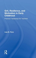 Cover: Grit, Resilience, and Motivation in Early Childhood - Routledge