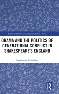 Cover: Drama and the Politics of Generational Conflict in Shakespeare's England - Routledge