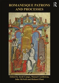Enlarge image Cover: Romanesque Patrons and Processes - Routledge