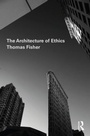 Cover: The Architecture of Ethics - Routledge