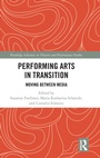 Cover: Performing Arts in Transition - Routledge