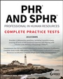 Cover: PHR and SPHR Professional in Human Resources Certification Complete Practice Tests - Wiley-Scrivener