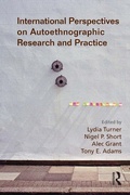 Cover: International Perspectives on Autoethnographic Research and Practice - Routledge