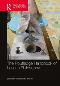 Abbildung von: The Routledge Handbook of Love in Philosophy - Routledge