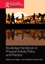 Cover: Routledge Handbook of Physical Activity Policy and Practice - Routledge