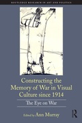 Cover: Constructing the Memory of War in Visual Culture since 1914 - Routledge