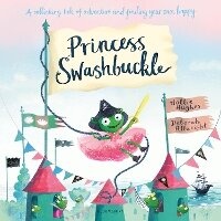 Enlarge image Cover: Princess Swashbuckle - Bloomsbury Childrens Books
