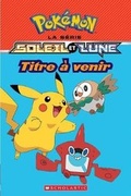 Cover: Pokemon: La Serie Soleil Et Lune: N degrees 3 - La Grande Course Des Pancakes - Scholastic Canada Ltd