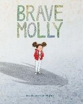 Cover: Brave Molly - Chronicle Books