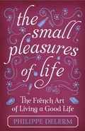 Cover: The Small Pleasures Of Life - Weidenfeld & Nicolson