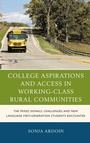 Cover: College Aspirations and Access in Working-Class Rural Communities - Lexington Books