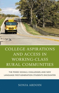 Enlarge image Cover: College Aspirations and Access in Working-Class Rural Communities - Lexington Books
