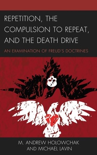 Enlarge image Cover: Repetition, the Compulsion to Repeat, and the Death Drive - Lexington Books