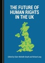 Cover: Future of Human Rights in the UK - Cambridge Scholars Publishing